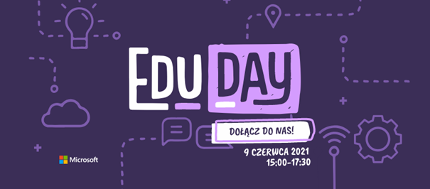 Microsoft EduDay 2021 – Jak będzie wyglądać edukacja w przyszłości? Reportaż z życia szkoły